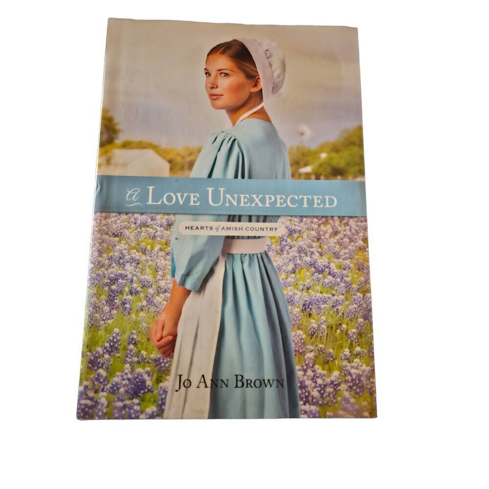 A love unexpected hearts of Amish country by Jo Anne brown